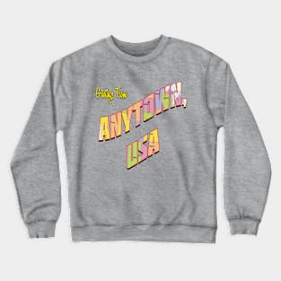 Anytown, USA Logo Crewneck Sweatshirt